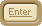 Enter